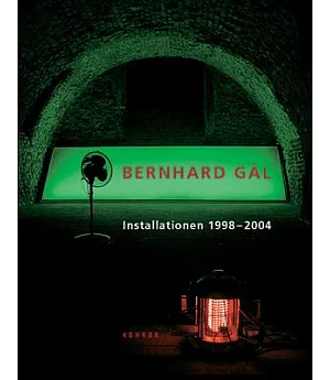 Bernhard Gal: Installations / Installationen