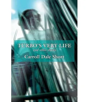 Turbo’s Very Life And Other Stories