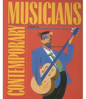 Contemporary Musicians: Profiles Of The People In Music