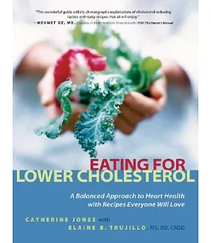Eating for Lower Cholesterol: A Balanced Approach to Heart Health with Recipes Everyone Will Love