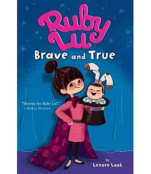 Ruby Lu, Brave And True
