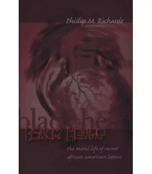 Black Heart: The Moral Life of Recent African American Letters