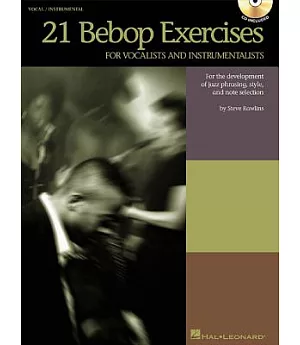 21 Bebop Exercises: For Vocalists And Instrumentalists