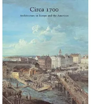 Circa 1700: Architecture in Europe And the Americas