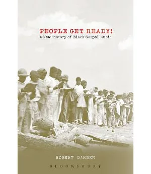 People Get Ready!: A New History of Black Gospel Music