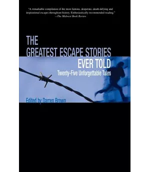 The Greatest Escape Stories Ever Told