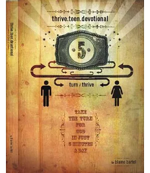 Thrive.teen.devotional: Take the Turn for God in Just Five Minutes a Day