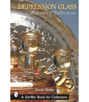 Depression Glass, Collections And Reflections: A Guide With Values
