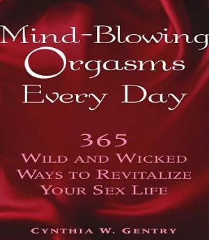 Mind-Blowing Orgasms Everyday