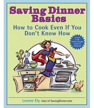 Saving Dinner Basics: How to Cook Even If You Don’t Know How