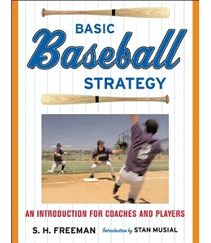 Basic Baseball Strategy: An Introduction for Coaches And Players
