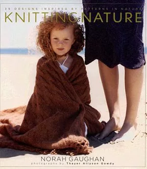 Knitting Nature: 39 Designs Inspired by Patterns in Nature