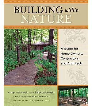 Building Within Nature: A Guide for Home Owners, Contractors, And Architects