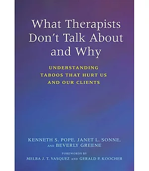 What Therapists Don’t Talk About And Why: Understanding Taboos That Hurt Us And Our Clients