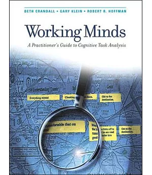 Working Minds: A Practitioner’s Guide to Cognitive Task Analysis