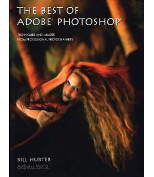 The Best of Adobe Photoshop: Techniques And Images from Professional Photographers