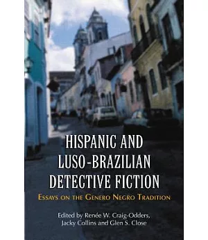 Hispanic And Luso-brazilian Detective Fiction: Essays on the Gtnero Negro Tradition