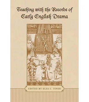 Teaching With the Records of Early English Drama