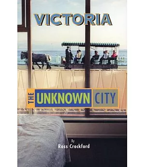 Victoria: The Unknown City