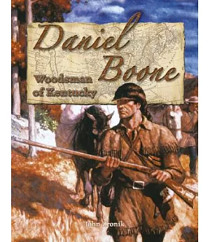 Daniel Boone: Woodsman of Kentucky