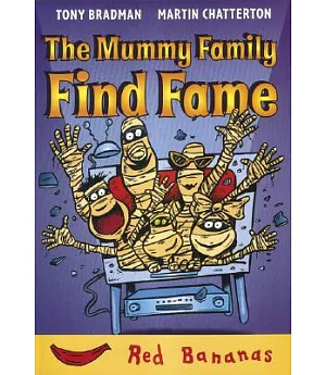 The Mummy Family Find Fame