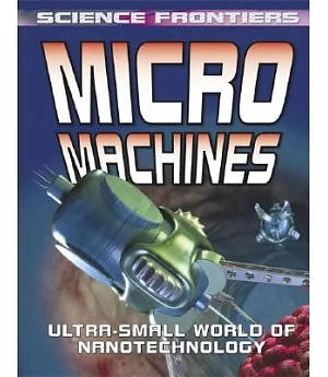 Micro Machines: Ultra-Small World of Nanotechnology