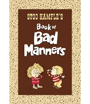 Stoo Hample’s Book of Bad Manners: Book of Bad Manners