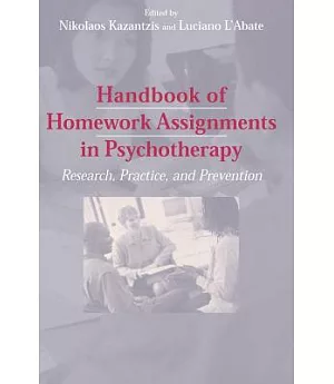 Handbook of Homework Assignments in Psychotherapy: Research, Practice, And Prevention