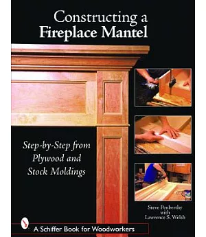 Constructing a Fireplace Mantel: Step-by-Step from Plywood And Stock Moldings
