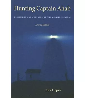 Hunting Captain Ahab: Psychological Warfare And the Melville Revival.