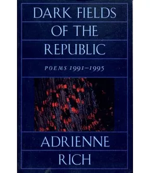 Dark Fields of the Republic: Poems, 1991-1995