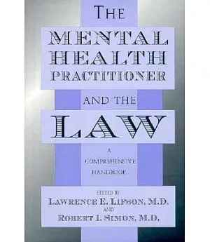 The Mental Health Practitioner and the Law: A Comprehensive Handbook