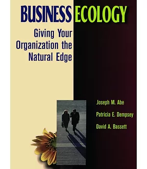 Business Ecology: Giving Your Organization the Natural Edge