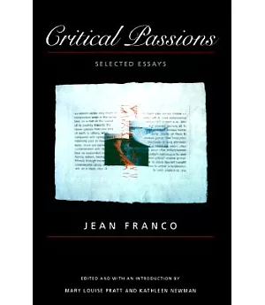 Critical Passions: Selected Essays