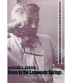 Down by the Lemonade Springs: Essays on Wallace Stegner