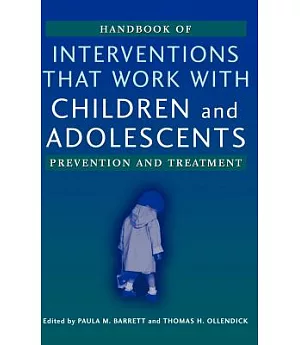Handbook of Interventions That Work With Children and Adolescents: Prevention and Treatment