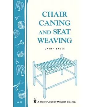 Chair Caning: Cane, Rush and Related Techniques of Seat Weaving