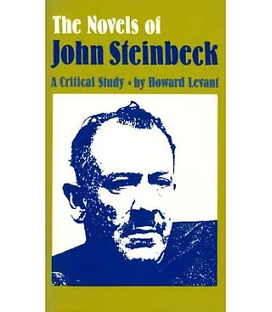 The Novels of John Steinbeck: A Critical Study