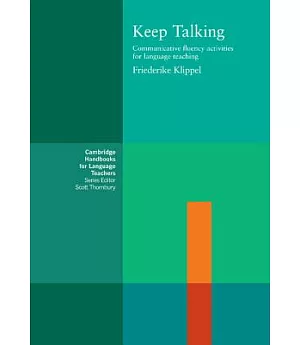 Keep Talking: Communicative Fluency Activities for Language Teachers