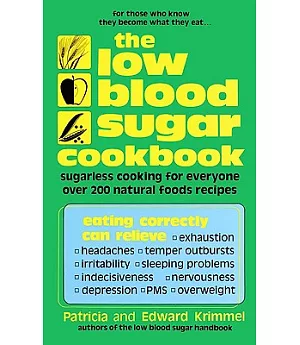 The Low Blood Sugar Cookbook: Sugarless Cooking for Everyone