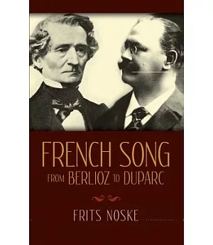 French Song from Berlioz to Duparc