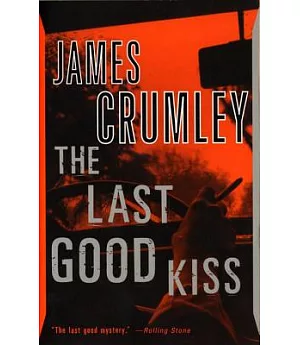 The Last Good Kiss: A Novel