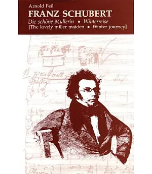 Franz Schubert, Die Schone Mullerin, Winterreise