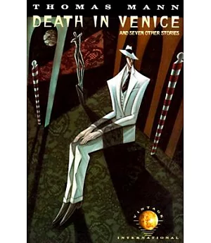 Death in Venice, and Seven Other Stories