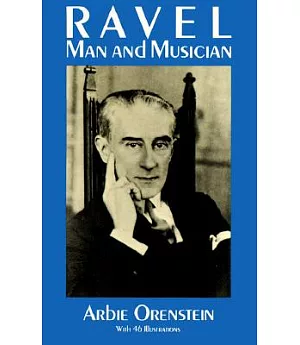 Ravel: Man and Musician