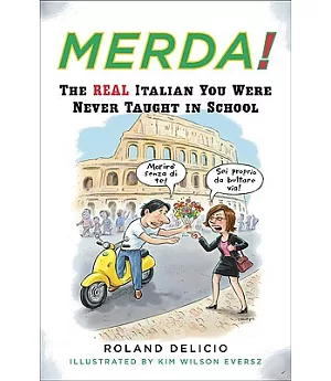 Merda!: The Real Italian You Were Never Taught in School