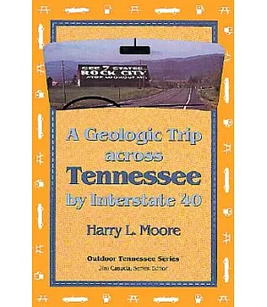 A Geologic Trip Across Tennessee by Interstate 40