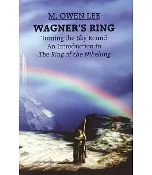 Wagner’s Ring: Turning the Sky Round