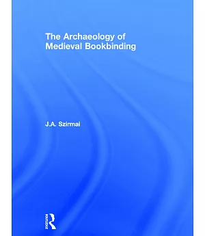 The Archaeology of Medieval Bookbinding