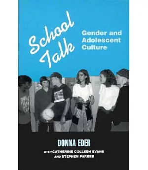 School Talk: Gender and Adolescent Culture
